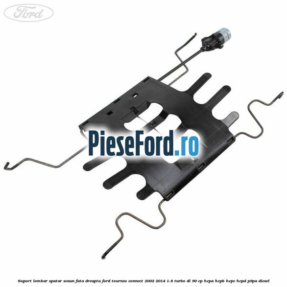 Suport lombar spatar scaun fata dreapta Ford Tourneo Connect 2002-2014 1.8 Turbo Di 90 cp HCPA, HCPB, HCPC, HCPD, P9PA diesel