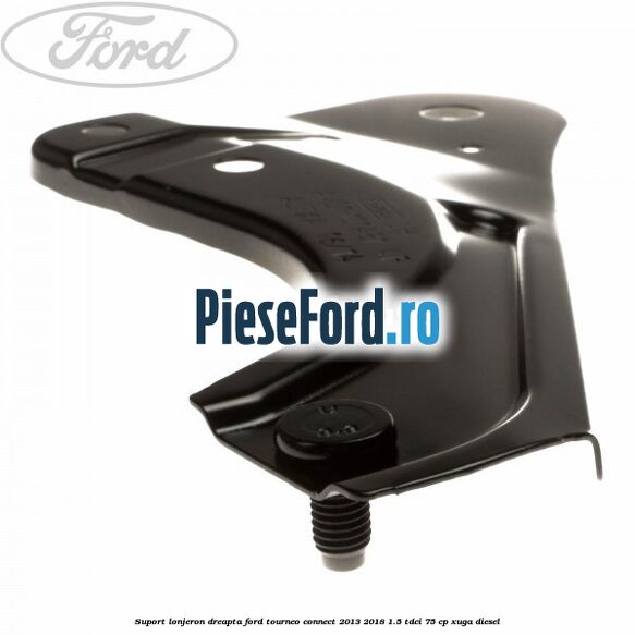 Suport lonjeron dreapta Ford Tourneo Connect 2013-2018 1.5 TDCi 75 cp XUGA diesel