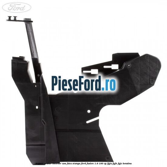 Suport maner interior usa fata stanga Ford Fusion 1.6 100 cp FYJA, FYJB, FYJC benzina