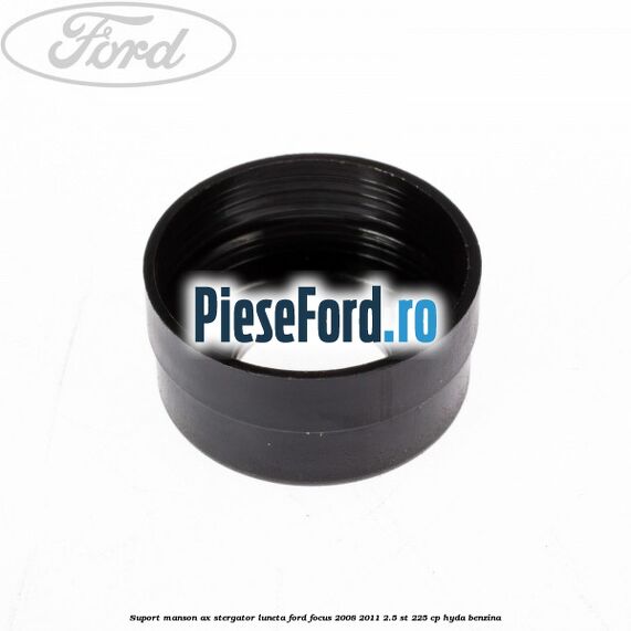 Suport manson ax stergator luneta Ford Focus 2008-2011 2.5 ST 225 cp HYDA benzina