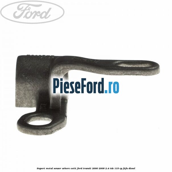 Suport metal senzor arbore cotit Ford Transit 2000-2006 2.4 TDE 115 cp FXFA diesel