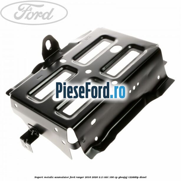 Suport metalic acumulator Ford Ranger 2016-2020 2.2 TDCi 160 cp Suport metalic acumulator Ford Ranger 2016-2020 2.2 TDCi 160 cp GBVAJQJ, T22DD0P diesel