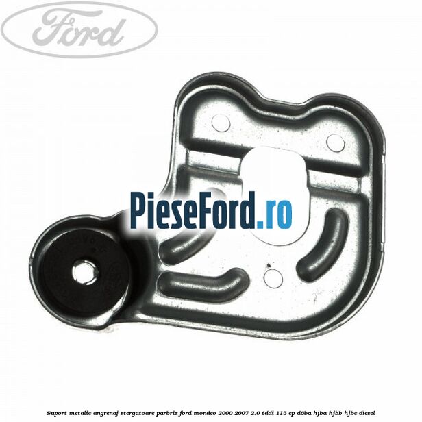 Suport metalic angrenaj stergatoare parbriz Ford Mondeo 2000-2007 2.0 TDDI 115 cp Suport metalic angrenaj stergatoare parbriz Ford Mondeo 2000-2007 2.0 TDDI 115 cp D6BA, HJBA, HJBB, HJBC diesel