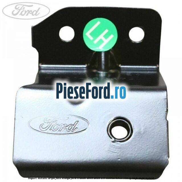 Suport metalic aripa fata stanga Ford Transit 2019-2023 2.0 EcoBlue mHEV 130 cp BKFC, BKFD Hybrid