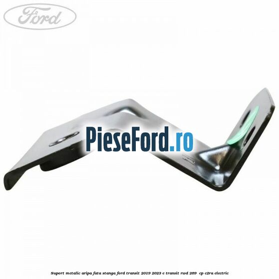 Suport metalic aripa fata stanga Ford Transit 2019-2023 E-TRANSIT RWD 269  cp C2RA electric