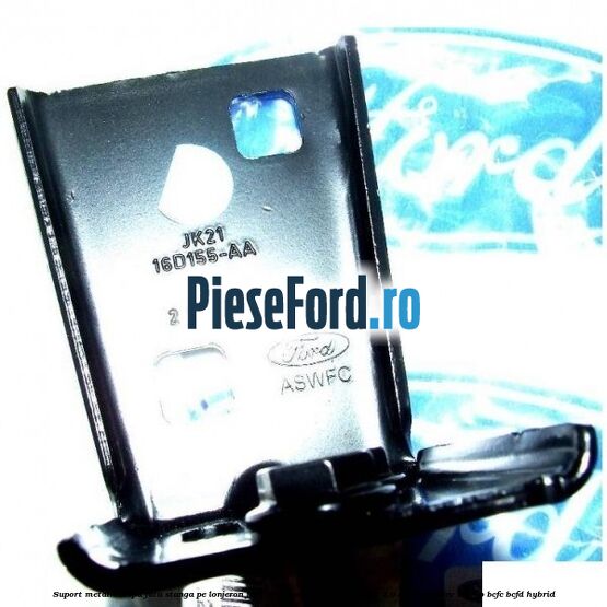 Suport metalic aripa fata stanga pe lonjeron Ford Tourneo Custom 2019-2023 2.0 EcoBlue mHEV 185 cp BCFC, BCFD Hybrid