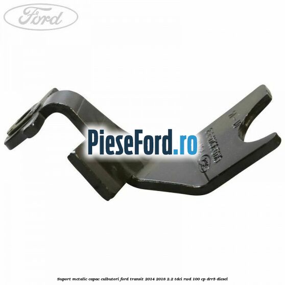 Suport metalic capac culbutori Ford Transit 2014-2018 2.2 TDCi RWD 100 cp Suport metalic capac culbutori Ford Transit 2014-2018 2.2 TDCi RWD 100 cp DRR5 diesel