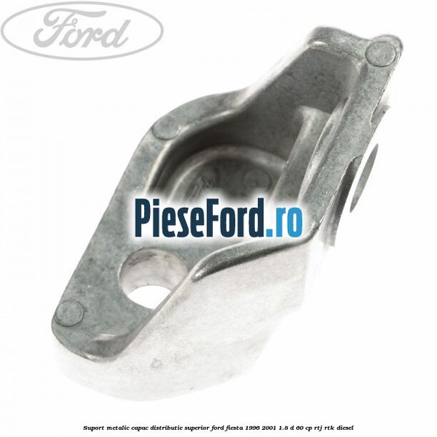 Suport metalic capac distributie superior Ford Fiesta 1996-2001 1.8 D 60 cp RTJ, RTK diesel