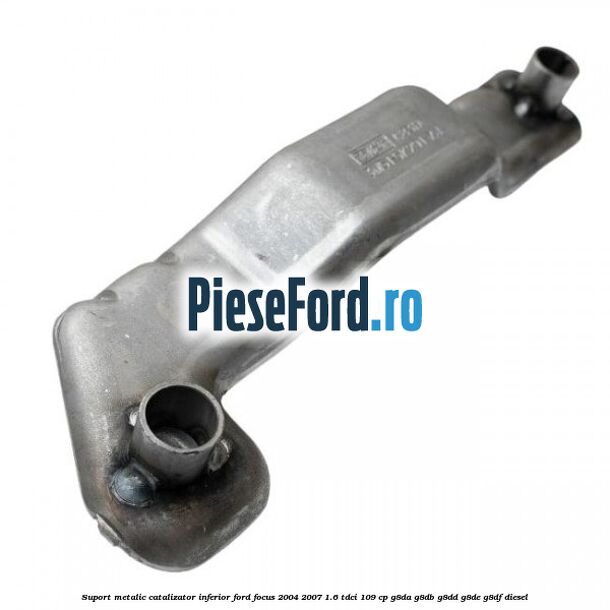 Suport metalic catalizator inferior Ford Focus 2004-2007 1.6 TDCi 109 cp G8DA, G8DB, G8DD, G8DE, G8DF diesel