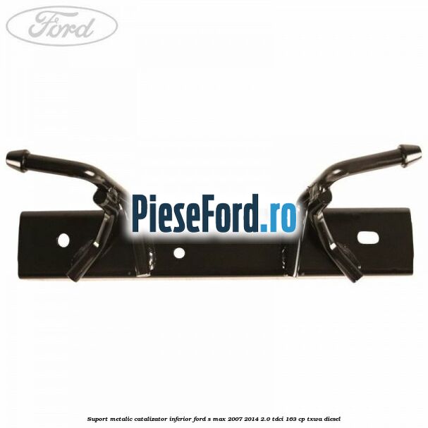 Suport metalic catalizator inferior Ford S-Max 2007-2014 2.0 TDCi 163 cp TXWA diesel