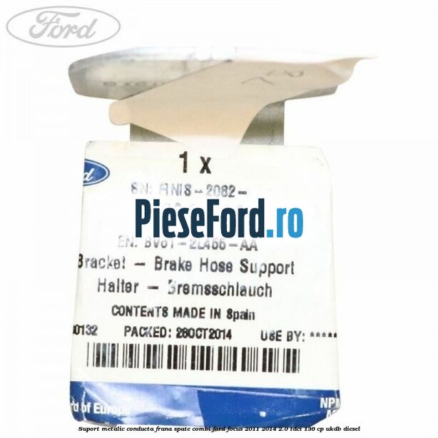 Suport metalic conducta frana spate combi Ford Focus 2011-2014 2.0 TDCi 136 cp UKDB diesel