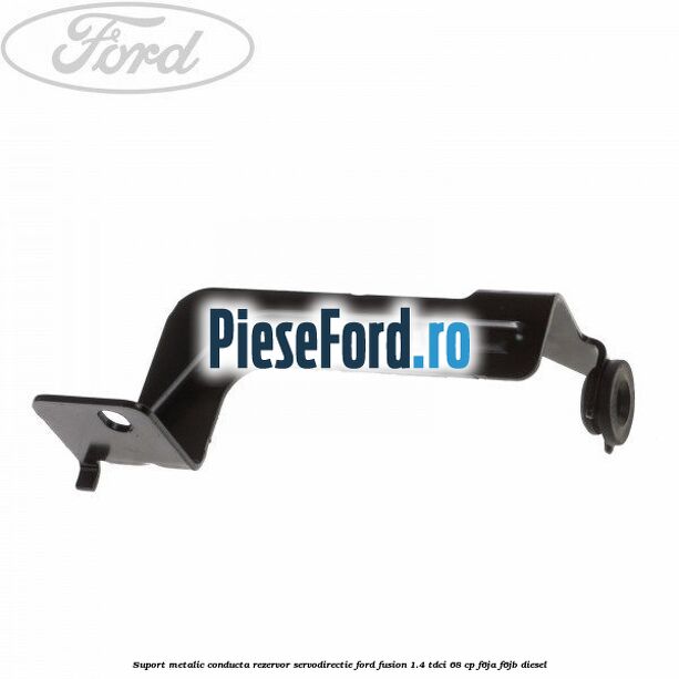 Suport metalic conducta rezervor servodirectie Ford Fusion 1.4 TDCi 68 cp F6JA, F6JB diesel