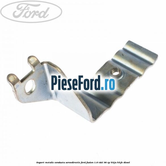 Suport metalic conducta servodirectie Ford Fusion 1.6 TDCi 90 cp Suport metalic conducta servodirectie Ford Fusion 1.6 TDCi 90 cp HHJA, HHJB diesel