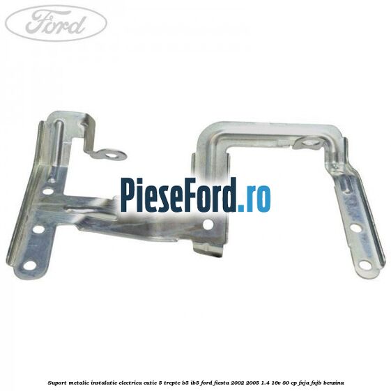 Suport metalic instalatie electrica cutie 5 trepte B5/IB5 Ford Fiesta 2002-2005 1.4 16V 80 cp FXJA, FXJB benzina