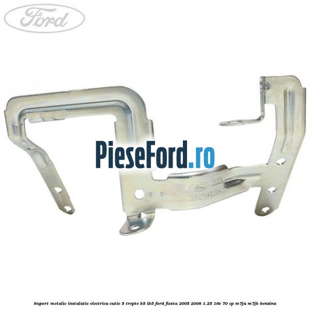 Suport metalic instalatie electrica cutie 5 trepte B5/IB5 Ford Fiesta 2005-2008 1.25 16V 70 cp M7JA, M7JB benzina