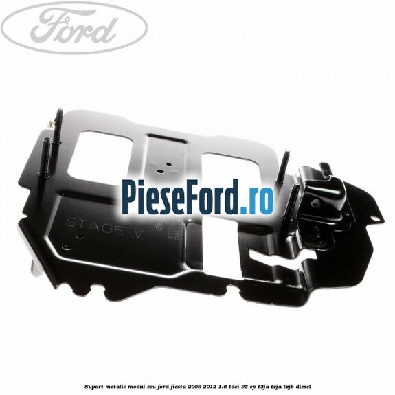 Suport metalic modul ECU Ford Fiesta 2008-2012 1.6 TDCi 95 cp Suport metalic modul ECU Ford Fiesta 2008-2012 1.6 TDCi 95 cp T3JA, TZJA, TZJB diesel