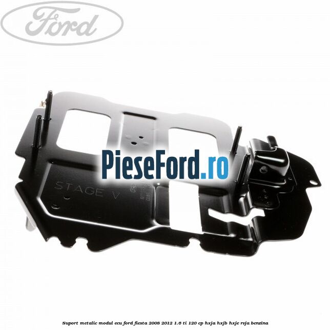 Suport metalic modul ECU Ford Fiesta 2008-2012 1.6 Ti 120 cp HXJA, HXJB, HXJE, RVJA benzina
