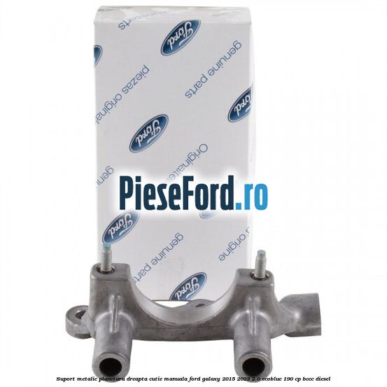 Suport metalic planetara dreapta cutie manuala Ford Galaxy 2015-2023 2.0 EcoBlue 190 cp BCCC diesel
