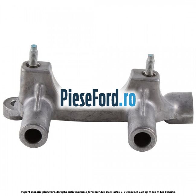 Suport metalic planetara dreapta cutie manuala Ford Mondeo 2014-2018 1.0 EcoBoost 125 cp M1CA, M1CB benzina