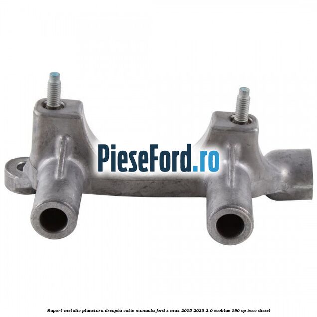 Suport metalic planetara dreapta cutie manuala Ford S-Max 2015-2023 2.0 EcoBlue 190 cp BCCC diesel
