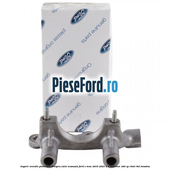 Suport metalic planetara dreapta cutie manuala Ford S-Max 2015-2023 2.0 EcoBoost 240 cp R9CD, R9CI benzina