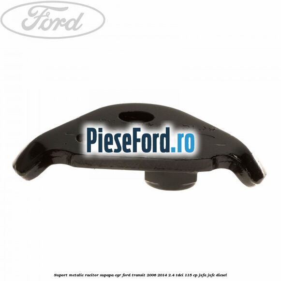 Suport metalic racitor supapa EGR Ford Transit 2006-2014 2.4 TDCi 115 cp JXFA, JXFC diesel