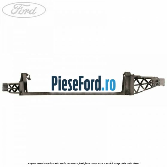 Suport metalic racitor ulei cutie automata Ford Focus 2014-2018 1.6 TDCi 95 cp T3DA, T3DB diesel