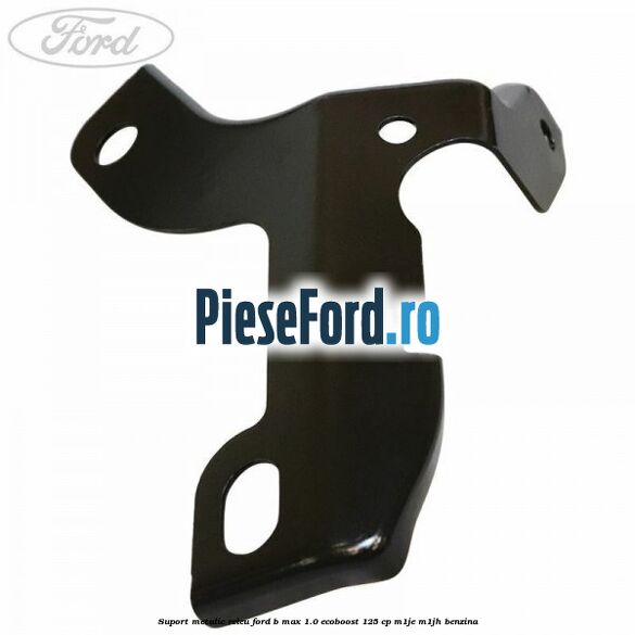 Suport metalic releu Ford B-Max 1.0 EcoBoost 125 cp M1JE, M1JH benzina