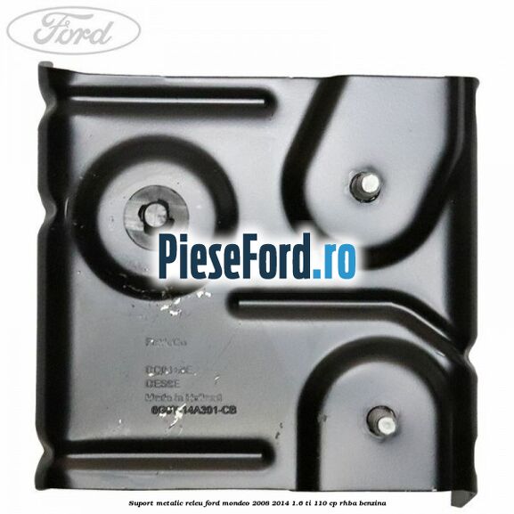 Suport metalic releu Ford Mondeo 2008-2014 1.6 Ti 110 cp Suport metalic releu Ford Mondeo 2008-2014 1.6 Ti 110 cp RHBA benzina