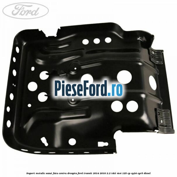 Suport metalic sezut fata centru dreapta Ford Transit 2014-2018 2.2 TDCi 4x4 125 cp Suport metalic sezut fata centru dreapta Ford Transit 2014-2018 2.2 TDCi 4x4 125 cp CY24, CYR5 diesel
