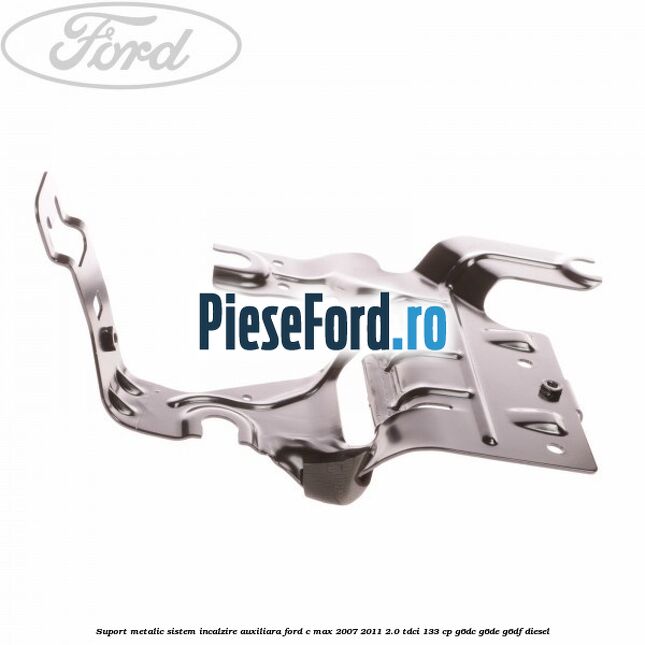 Suport metalic sistem incalzire auxiliara Ford C-Max 2007-2011 2.0 TDCi 133 cp G6DC, G6DE, G6DF diesel