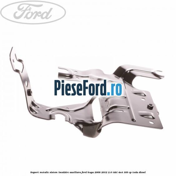 Suport metalic sistem incalzire auxiliara Ford Kuga 2008-2012 2.0 TDCI 4x4 163 cp TXDA diesel