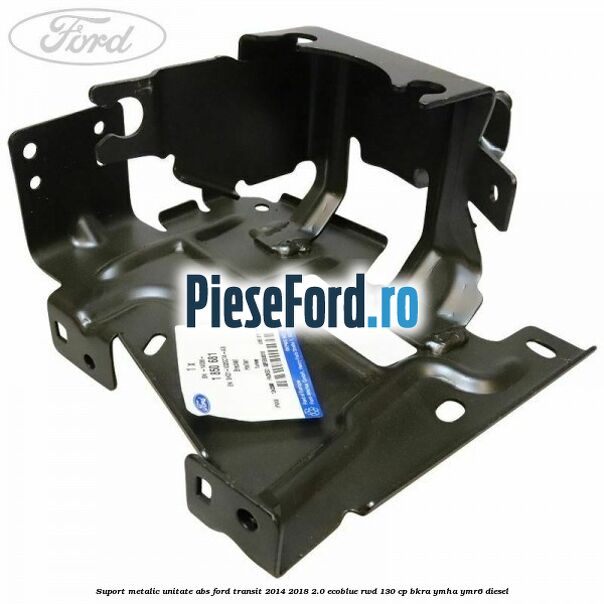 Suport metalic unitate ABS Ford Transit 2014-2018 2.0 EcoBlue RWD 130 cp Suport metalic unitate ABS Ford Transit 2014-2018 2.0 EcoBlue RWD 130 cp BKRA, YMHA, YMR6 diesel