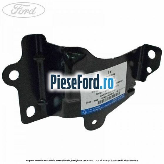 Suport metalic vas lichid servodirectie Ford Focus 2008-2011 1.6 Ti 115 cp HXDA, HXDB, SIDA benzina