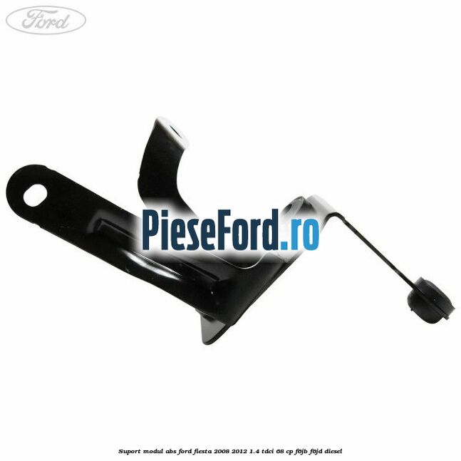 Suport modul ABS Ford Fiesta 2008-2012 1.4 TDCi 68 cp F6JB, F6JD diesel