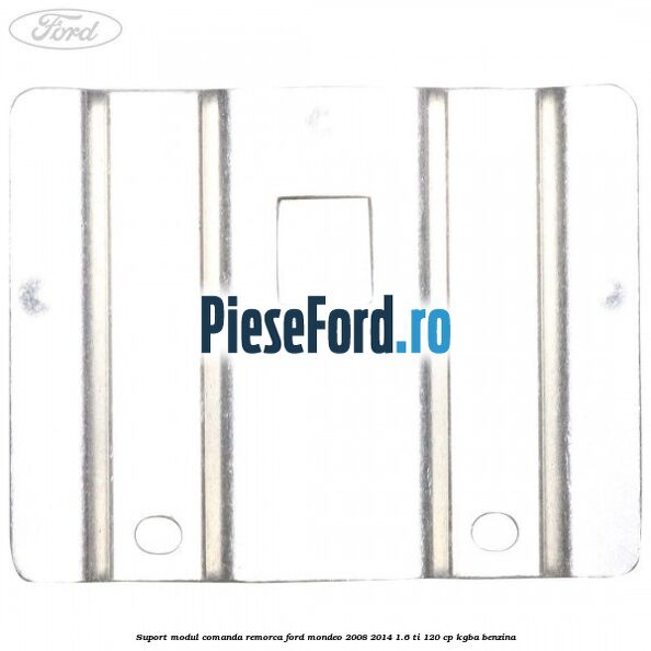 Suport modul comanda remorca Ford Mondeo 2008-2014 1.6 Ti 120 cp Suport modul comanda remorca Ford Mondeo 2008-2014 1.6 Ti 120 cp KGBA benzina