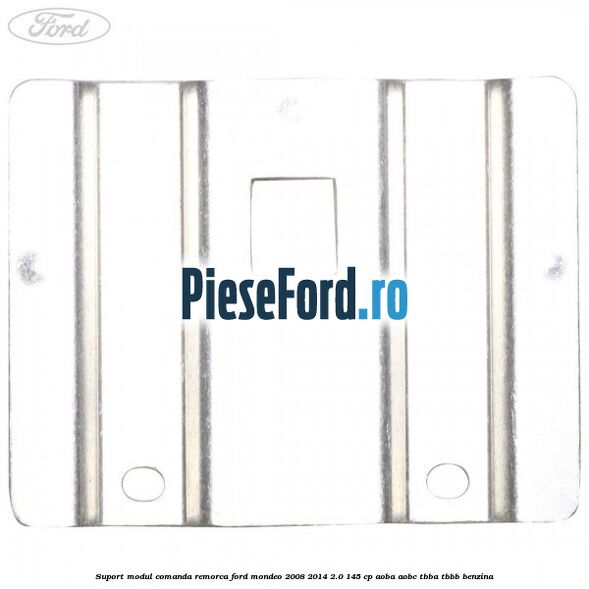 Suport modul comanda remorca Ford Mondeo 2008-2014 2.0 145 cp AOBA, AOBC, TBBA, TBBB benzina