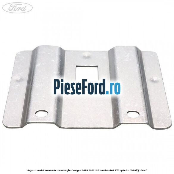 Suport modul comanda remorca Ford Ranger 2019-2022 2.0 EcoBlue 4x4 170 cp BC2X, T20DD0J diesel