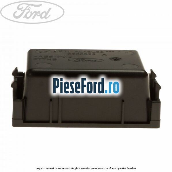 Suport monezi consola centrala Ford Mondeo 2008-2014 1.6 Ti 110 cp RHBA benzina