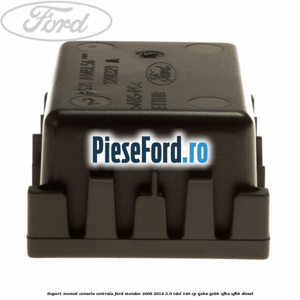 Suport monezi consola centrala Ford Mondeo 2008-2014 2.0 TDCi 140 cp QXBA, QXBB, UFBA, UFBB diesel