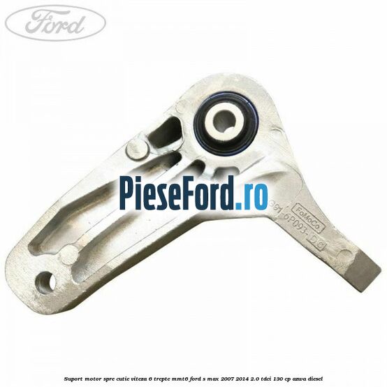 Suport motor spre cutie viteza 6 trepte MMT6 Ford S-Max 2007-2014 2.0 TDCi 130 cp AZWA diesel