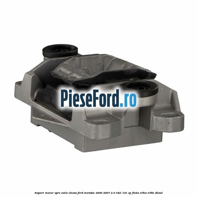 Suport motor spre cutie viteza Ford Mondeo 2000-2007 2.0 TDCi 131 cp FMBA, N7BA, N7BB diesel