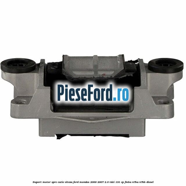 Suport motor spre cutie viteza Ford Mondeo 2000-2007 2.0 TDCi 131 cp FMBA, N7BA, N7BB diesel
