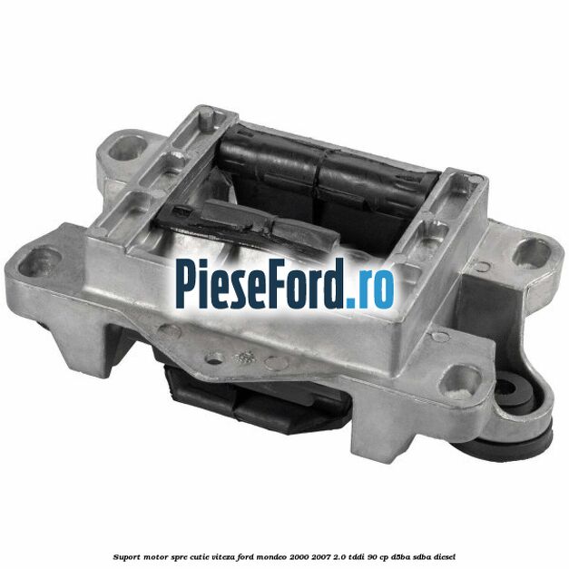 Suport motor spre cutie viteza Ford Mondeo 2000-2007 2.0 TDDI 90 cp