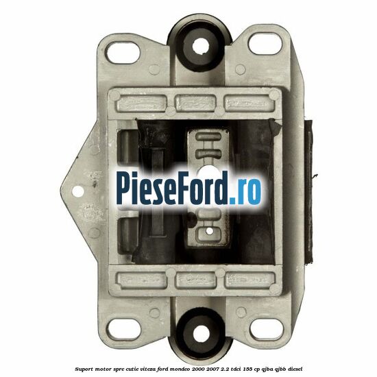 Suport motor spre cutie viteza Ford Mondeo 2000-2007 2.2 TDCi 155 cp QJBA, QJBB diesel