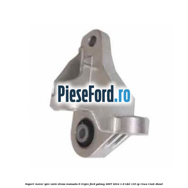 Suport motor spre cutie viteza manuala 6 trepte Ford Galaxy 2007-2014 1.6 TDCi 115 cp Suport motor spre cutie viteza manuala 6 trepte Ford Galaxy 2007-2014 1.6 TDCi 115 cp T1WA, T1WB diesel