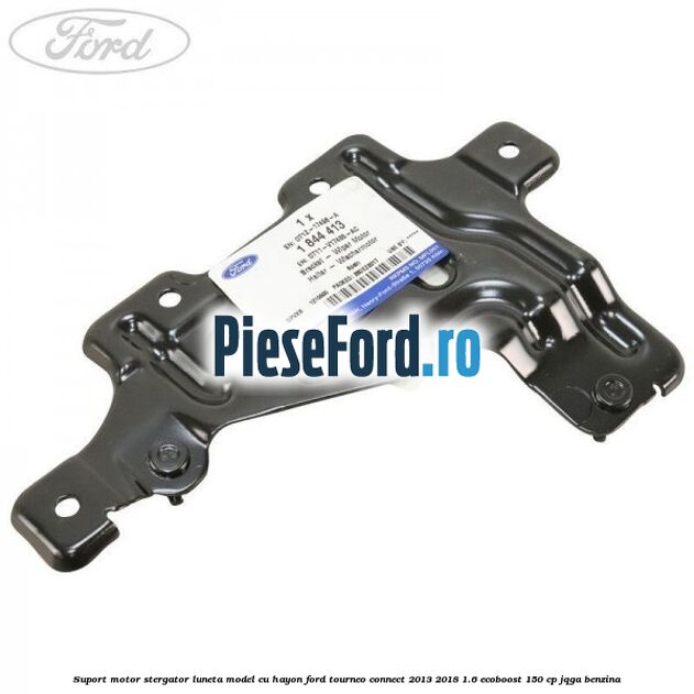 Suport motor stergator luneta model cu hayon Ford Tourneo Connect 2013-2018 1.6 EcoBoost 150 cp JQGA benzina