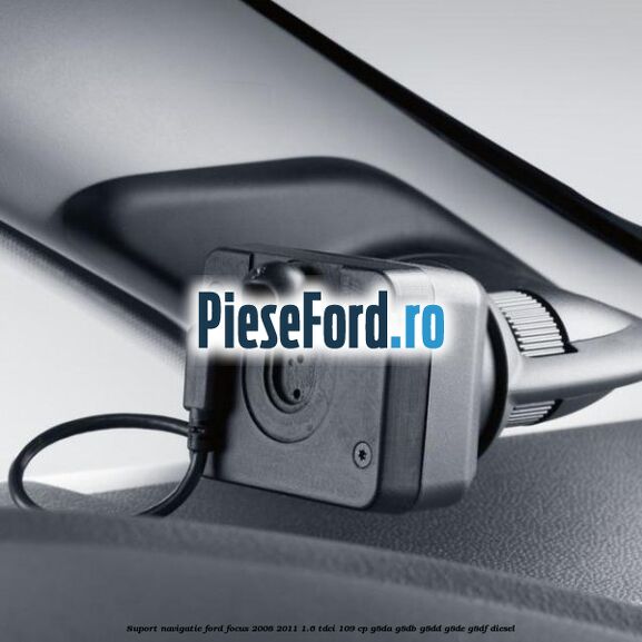 Suport navigatie Ford Focus 2008-2011 1.6 TDCi 109 cp G8DA, G8DB, G8DD, G8DE, G8DF diesel