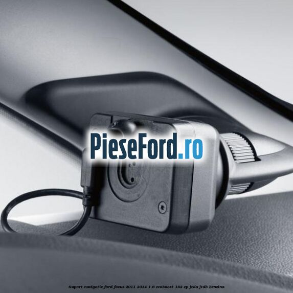 Suport navigatie Ford Focus 2011-2014 1.6 EcoBoost 182 cp JTDA, JTDB benzina