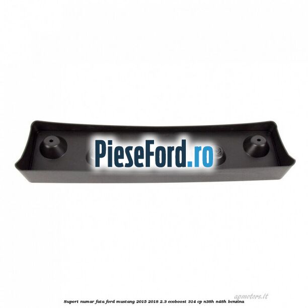 Suport numar fata Ford Mustang 2015-2018 2.3 EcoBoost 314 cp N38H, N48H benzina